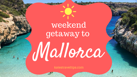4 Things to do on your next weekend getaway to Mallorca
